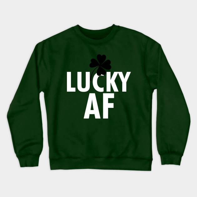 Saint Patrick's Day Lucky AF Funny Kiss Me Irish Slogan Crewneck Sweatshirt by BoggsNicolas